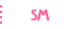 SM