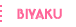 BIYAKU